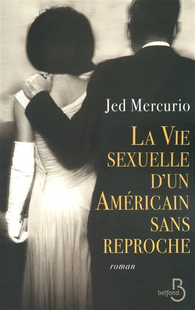 La vie sexuelle d'un Américain sans reproche | Jed Mercurio, Elisabeth Peellaert