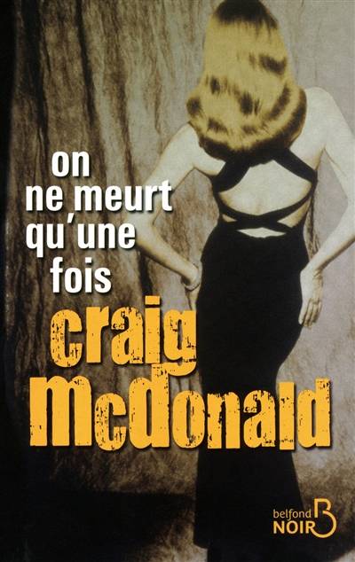 On ne meurt qu'une fois | Craig McDonald, Etienne Menanteau