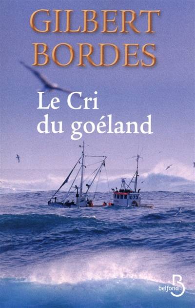 Le cri du goéland | Gilbert Bordes