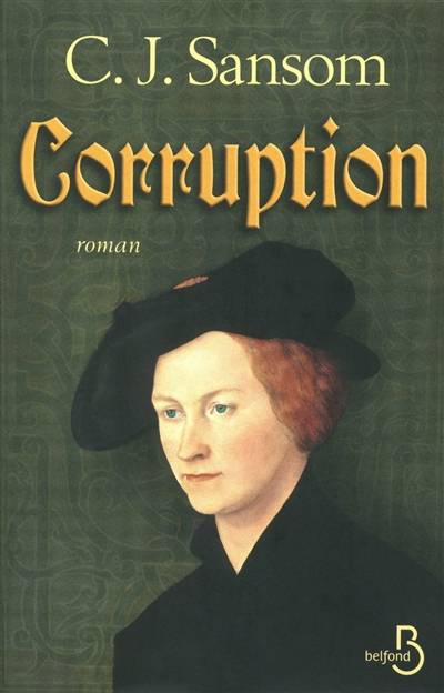 Corruption | C.J. Sansom, Georges-Michel Sarotte