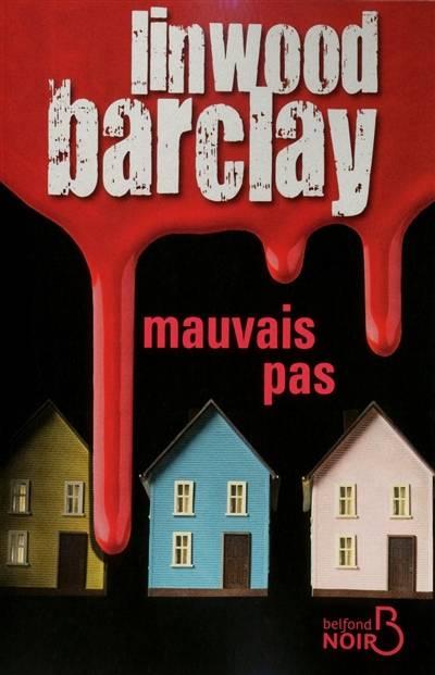 Mauvais pas | Linwood Barclay, Daphné Bernard