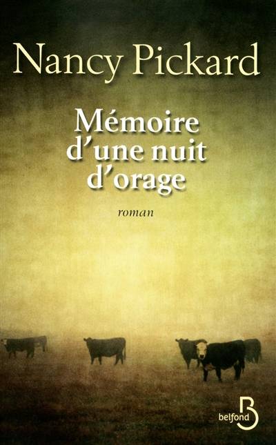 Mémoire d'une nuit d'orage | Nancy Pickard, Françoise Rose