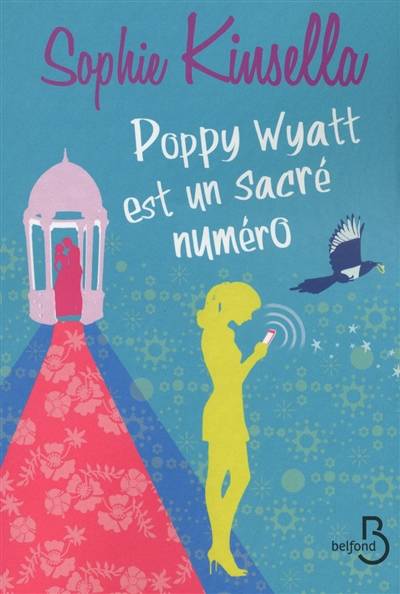 Poppy Wyatt est un sacré numéro | Sophie Kinsella, Daphné Bernard