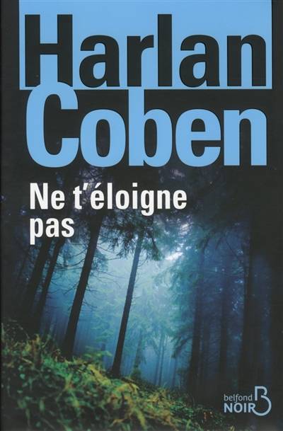 Ne t'éloigne pas | Harlan Coben, Roxane Azimi