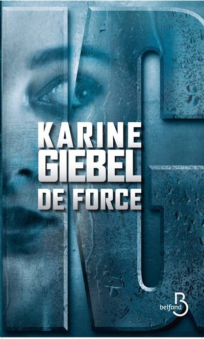 De force | Karine Giebel