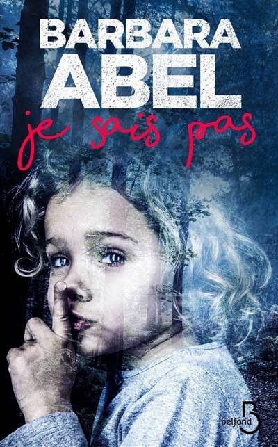 Je sais pas | Barbara Abel