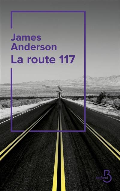 La route 117 | James Anderson, Clement Baude