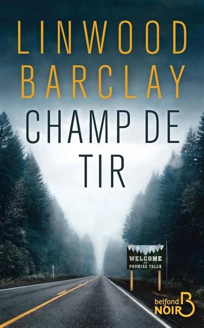 Champ de tir | Linwood Barclay, Renaud Morin