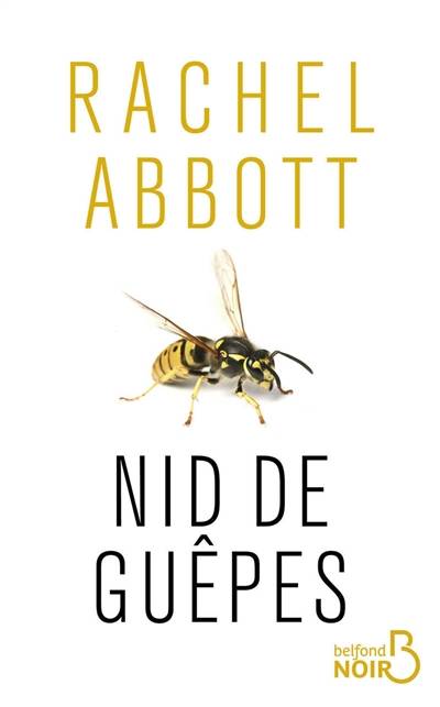 Nid de guêpes | Rachel Abbott, Véronique Roland