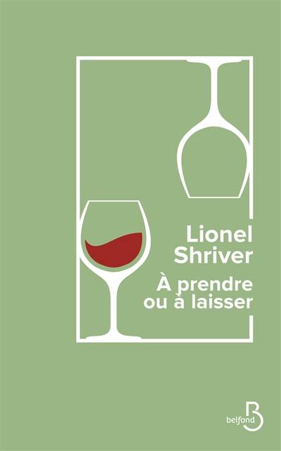 A prendre ou à laisser | Lionel Shriver, Catherine Gibert