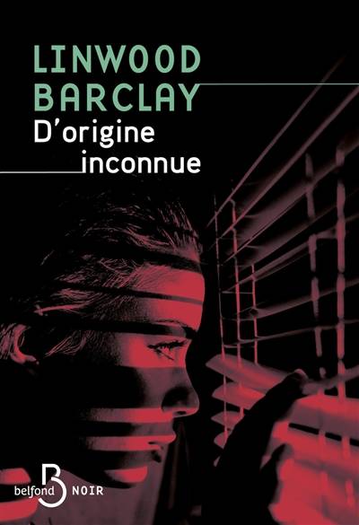 D'origine inconnue | Linwood Barclay, Renaud Morin