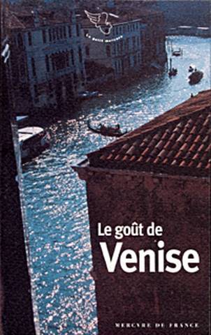 Le goût de Venise | Jean-Noël Mouret, Philippe Sollers