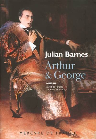 Arthur & George | Julian Barnes, Jean-Pierre Aoustin