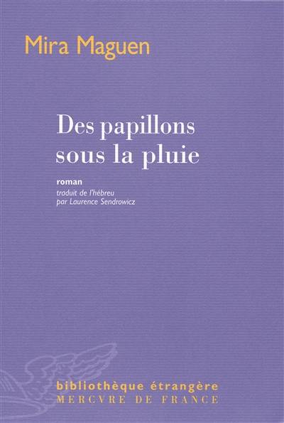 Des papillons sous la pluie | Mira Magen, Laurence Sendrowicz