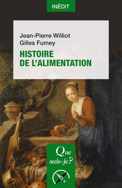 Histoire de l'alimentation | Jean-Pierre Williot, Gilles Fumey