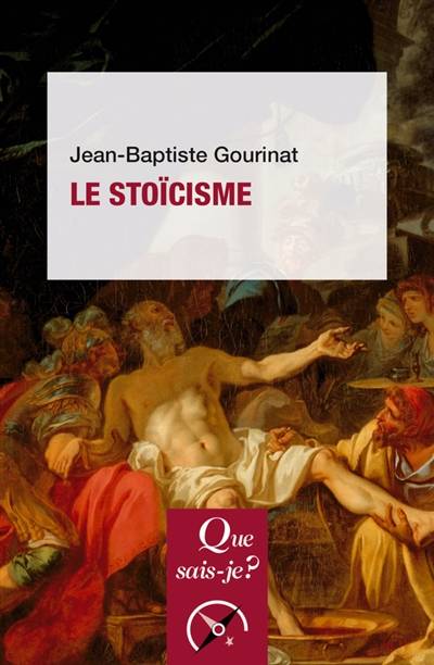 Le stoïcisme | Jean-Baptiste Gourinat