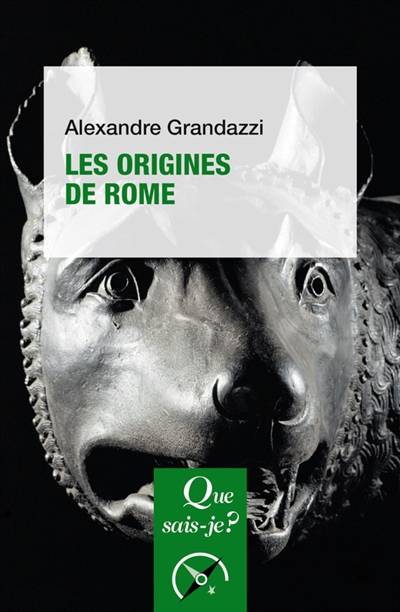 Les origines de Rome | Alexandre Grandazzi