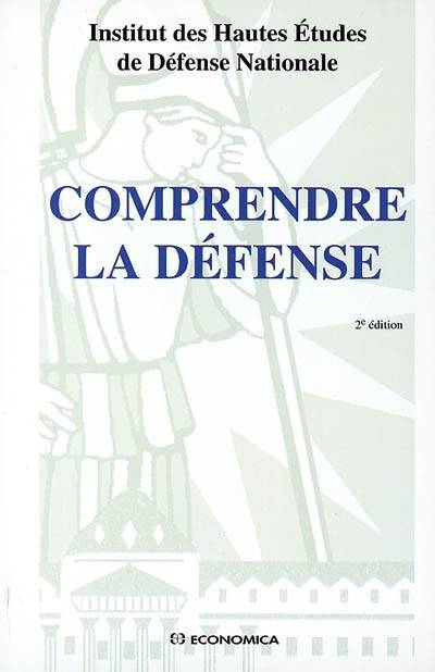 Comprendre la défense | Institut des hautes etudes de defense nationale (France)