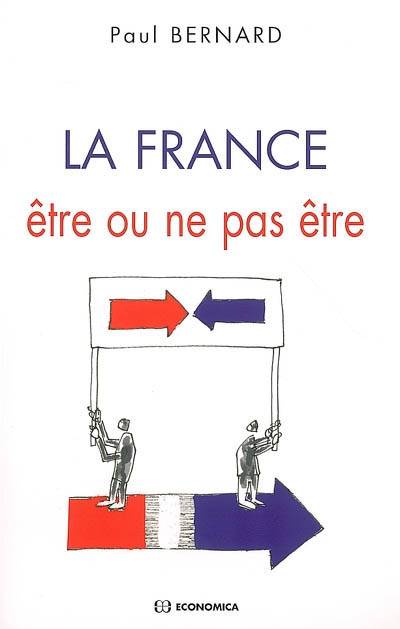 La France, être ou ne pas être | Paul Bernard