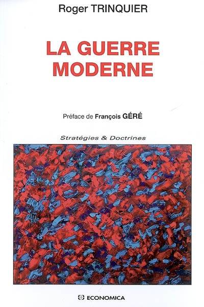 La guerre moderne | Roger Trinquier, Francois Gere