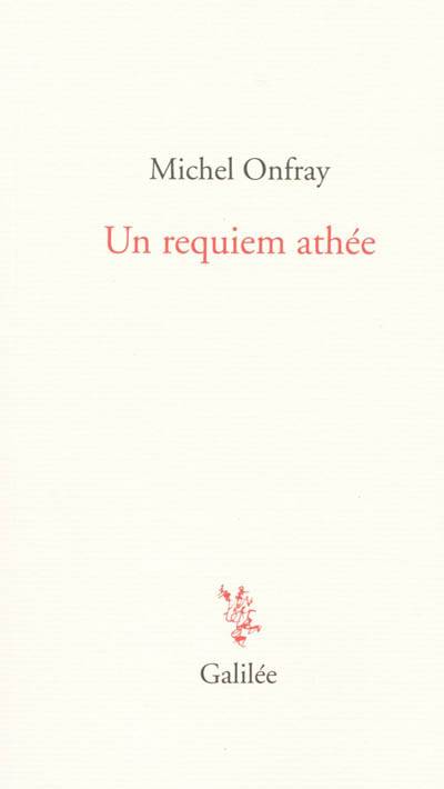 Un requiem athée | Michel Onfray