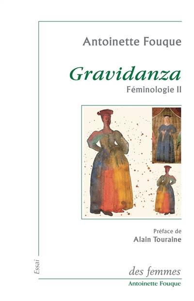 Féminologie. Vol. 2. Gravidanza | Antoinette Fouque, Alain Touraine