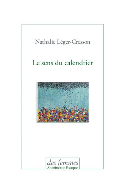 Le sens du calendrier | Nathalie Leger-Cresson