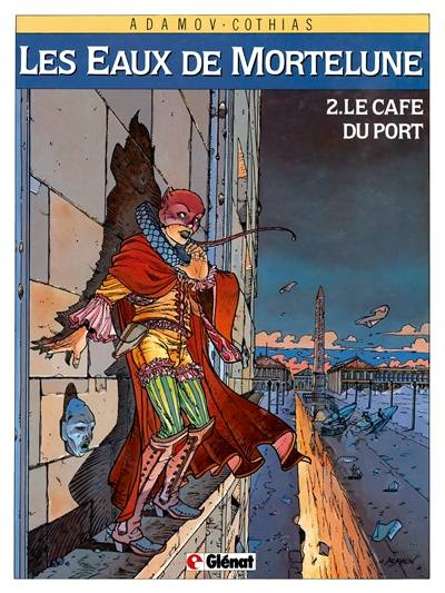 Les eaux de Mortelune. Vol. 2. Le café du port | Patrick Cothias, Philippe Adamov