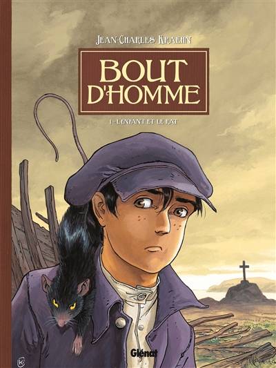 Bout d'homme. Vol. 1. L'enfant et le rat | Jean-Charles Kraehn