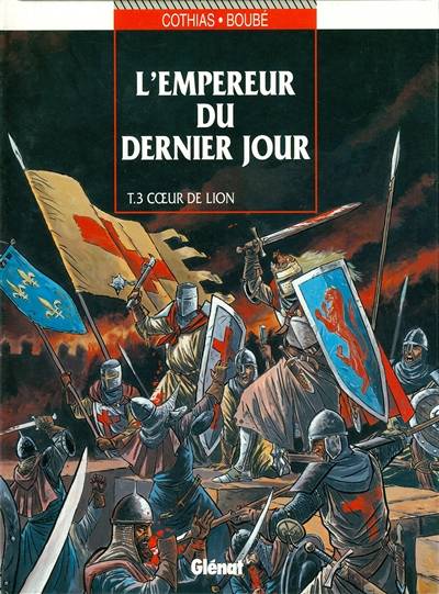 L'empereur du dernier jour. Vol. 3. Coeur de lion | Patrick Cothias, Christian Boube