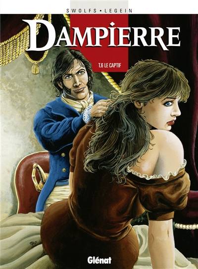 Dampierre. Vol. 6. Le captif | Yves Swolfs, Pierre Legein