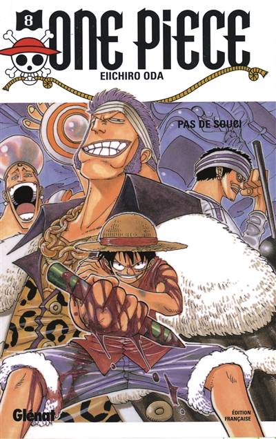 One Piece. Vol. 8. Pas de souci | Eiichiro Oda