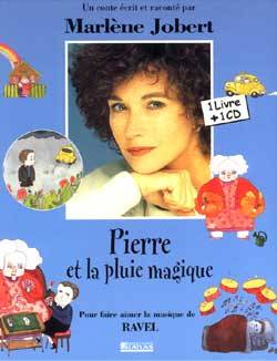 Pierre et la pluie magique : pour faire aimer la musique de Ravel | Marlene Jobert