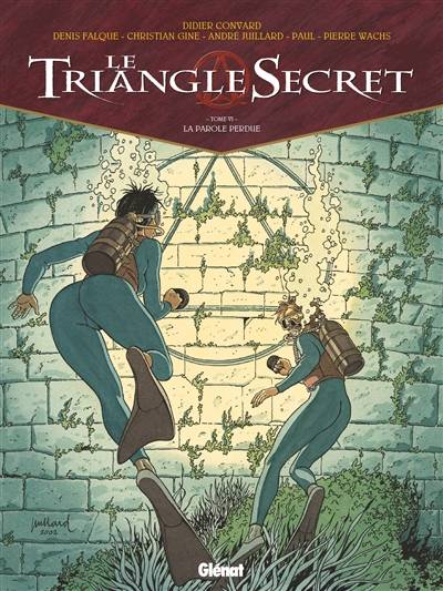 Le triangle secret. Vol. 6. La parole perdue | Didier Convard