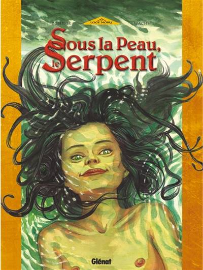 Sous la peau, le serpent. Vol. 1 | Pierre Wachs, Domnok