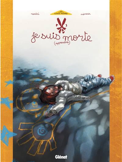 Je suis morte. Vol. 1. Apprendre | Jean-David Morvan, Nicolas Nemiri