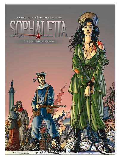 Sophaletta. Vol. 7. Pour sauver Lioubov | Erik Arnoux, Dominique He, Jean-Jacques Chagnaud