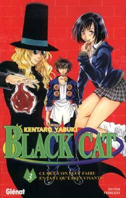 Black Cat. Vol. 3. Ce que l'on peut faire en tant qu'êtres vivants | Kentarô Yabuki