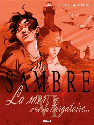 Sambre. Vol. 6. La mer vue du purgatoire | Bernard Yslaire