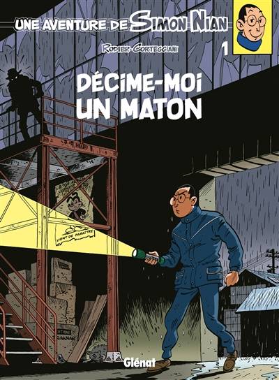 Une aventure de Simon Nian. Vol. 1. Décime-moi un maton | Denis Rodier, François Corteggiani