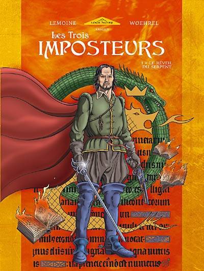 Les trois imposteurs. Vol. 1. Le réveil du serpent | Christophe Lemoine, Jean Marie Woehrel