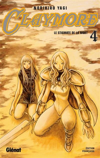 Claymore. Vol. 4. Le stigmate de la mort | Norihiro Yagi