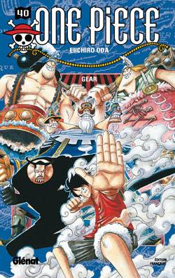 One Piece. Vol. 40. Gear | Eiichiro Oda, Sylvain Chollet