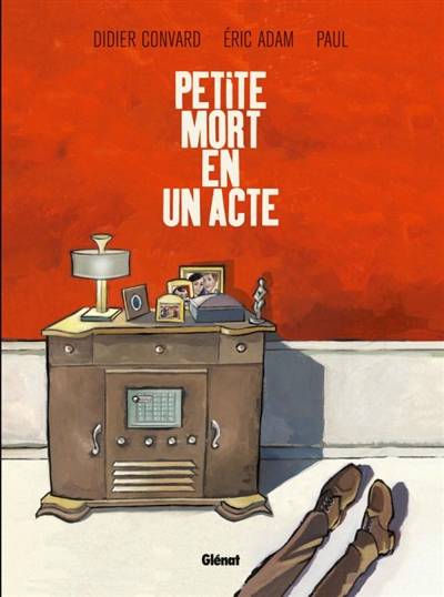 Petite mort en un acte | Didier Convard, Eric Adam, Paul