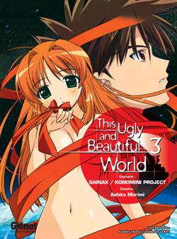 This ugly and beautiful world. Vol. 3 | Gainax, Konomini project, Ashita Morimi