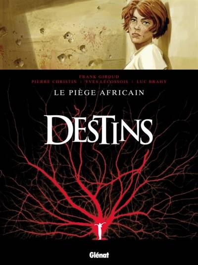 Destins. Vol. 3. Le piège africain | Pierre Christin, Yves Lecossois