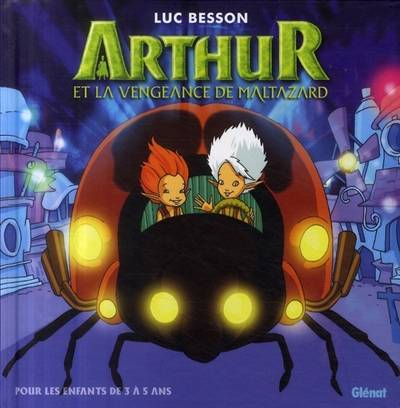 Arthur et la vengeance de Maltazard | Luc Besson, Philippe Rouchier, Georges Bouchelaghem