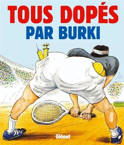 Tous dopés | Raymond Burki