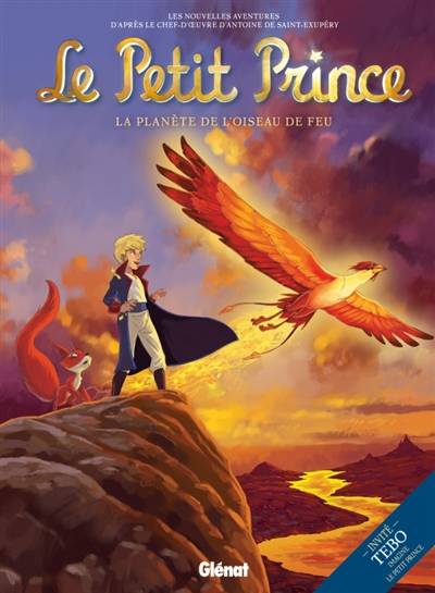 Le Petit Prince : les nouvelles aventures. Vol. 2. La planète de l'oiseau de feu | Guillaume Dorison, Didier Poli, Jean-Baptiste Hostache