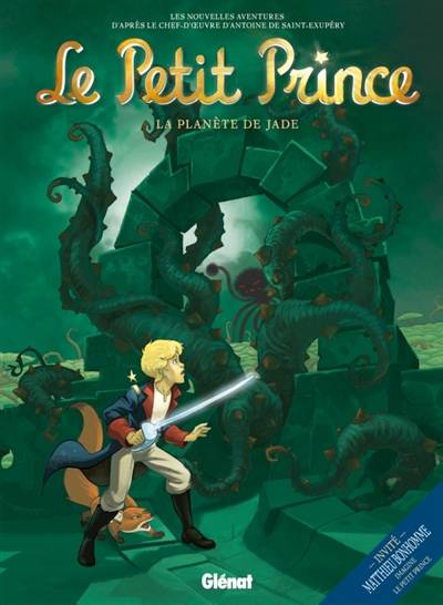 Le Petit Prince : les nouvelles aventures. Vol. 4. La planète de Jade | Elyum Studio, Guillaume Dorison, Christine Chatal, Antoine de Saint-Exupéry, Karine Lambin